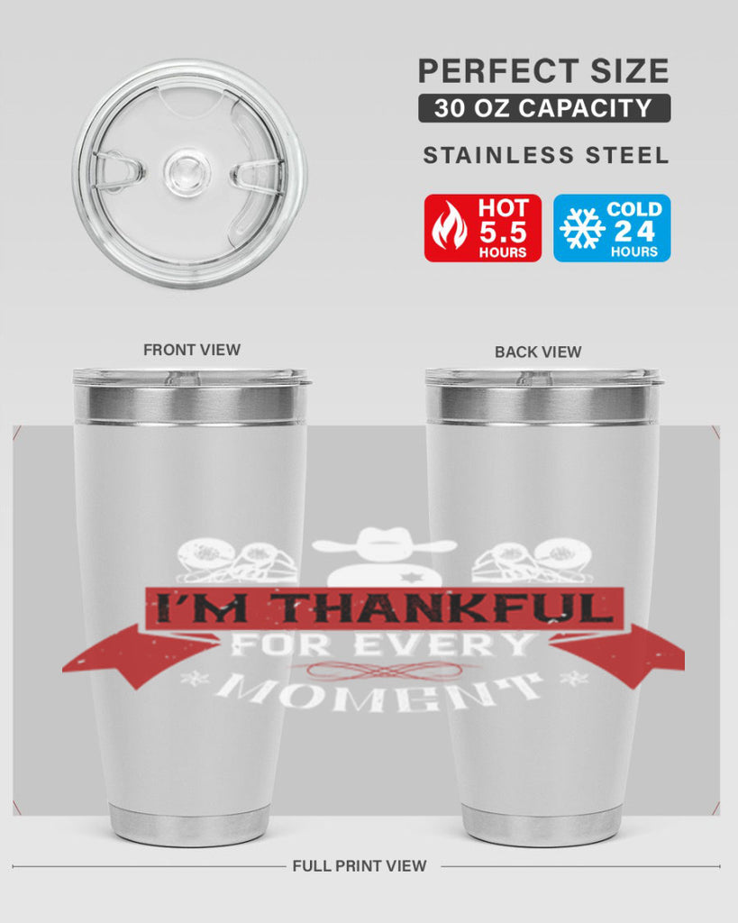 i’m thankful for every moment 24#- thanksgiving- Tumbler