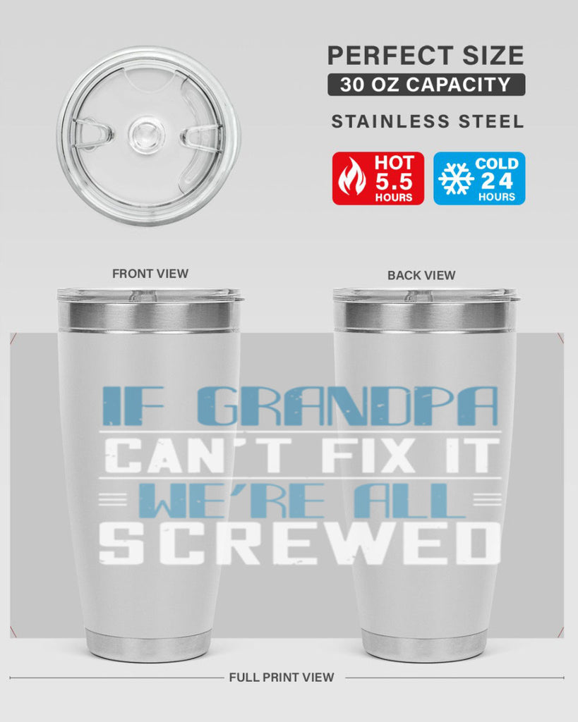 if grandpa cant fix it 33#- grandpa - papa- Tumbler