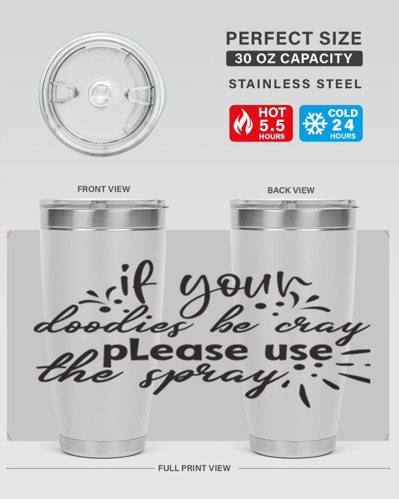 if your doodies be cray please use the spray 68#- bathroom- Tumbler