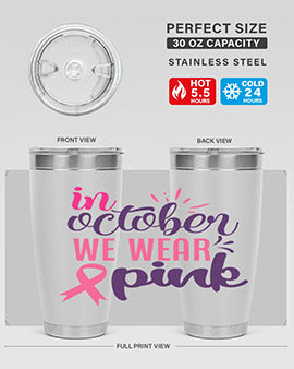 in october we wear pink Style 9#- breast cancer- Tumbler