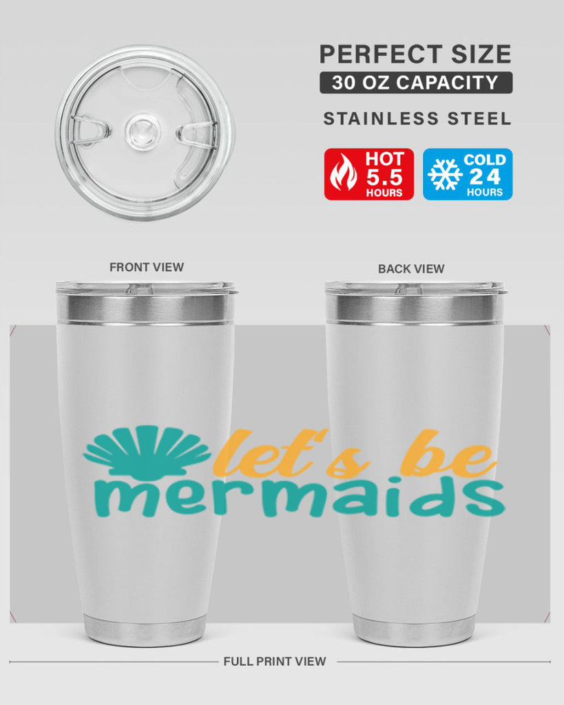 lets be mermaids Style 93#- summer- Tumbler