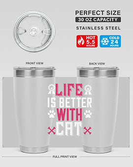 life is better with cat Style 65#- cat- Tumbler