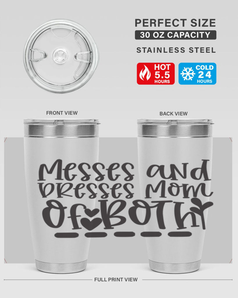messes and dresses mom of both 379#- mom- Tumbler
