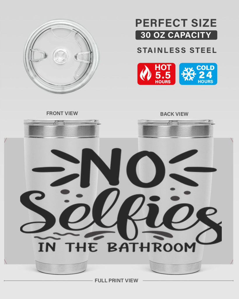 no selfies in the bathroom 64#- bathroom- Tumbler