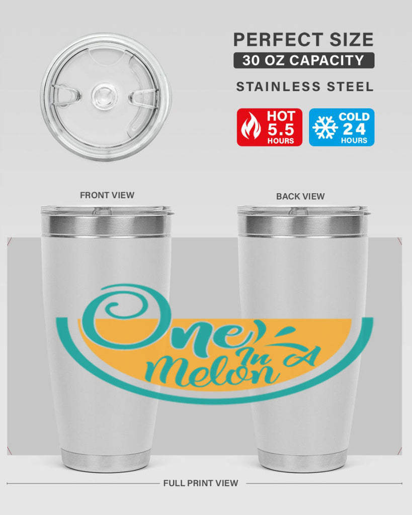one in a melon Style 85#- summer- Tumbler