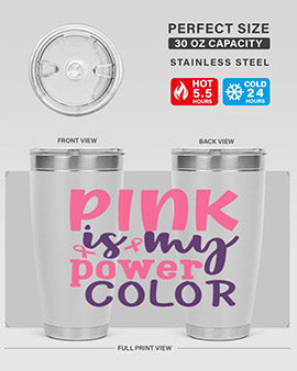 pink is my power color Style 5#- breast cancer- Tumbler