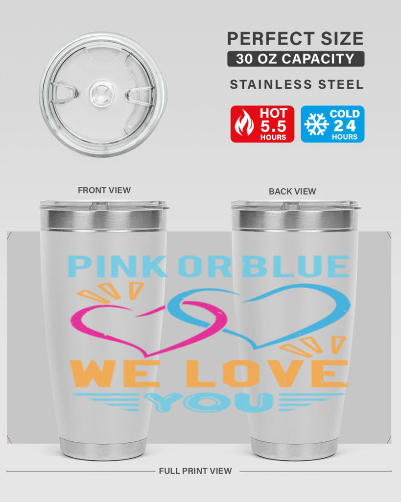 pink or blue we love you Style 20#- baby shower- tumbler