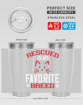 rescued is my favorite breed Style 114#- cat- Tumbler