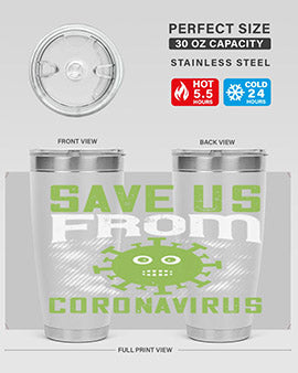 save us from coronavirus Style 25#- corona virus- Tumbler