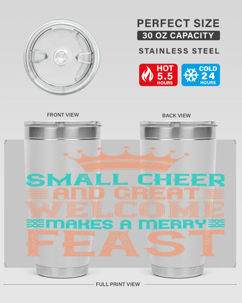 small cheer and great welcome makes a merry feast 17#- thanksgiving- Tumbler