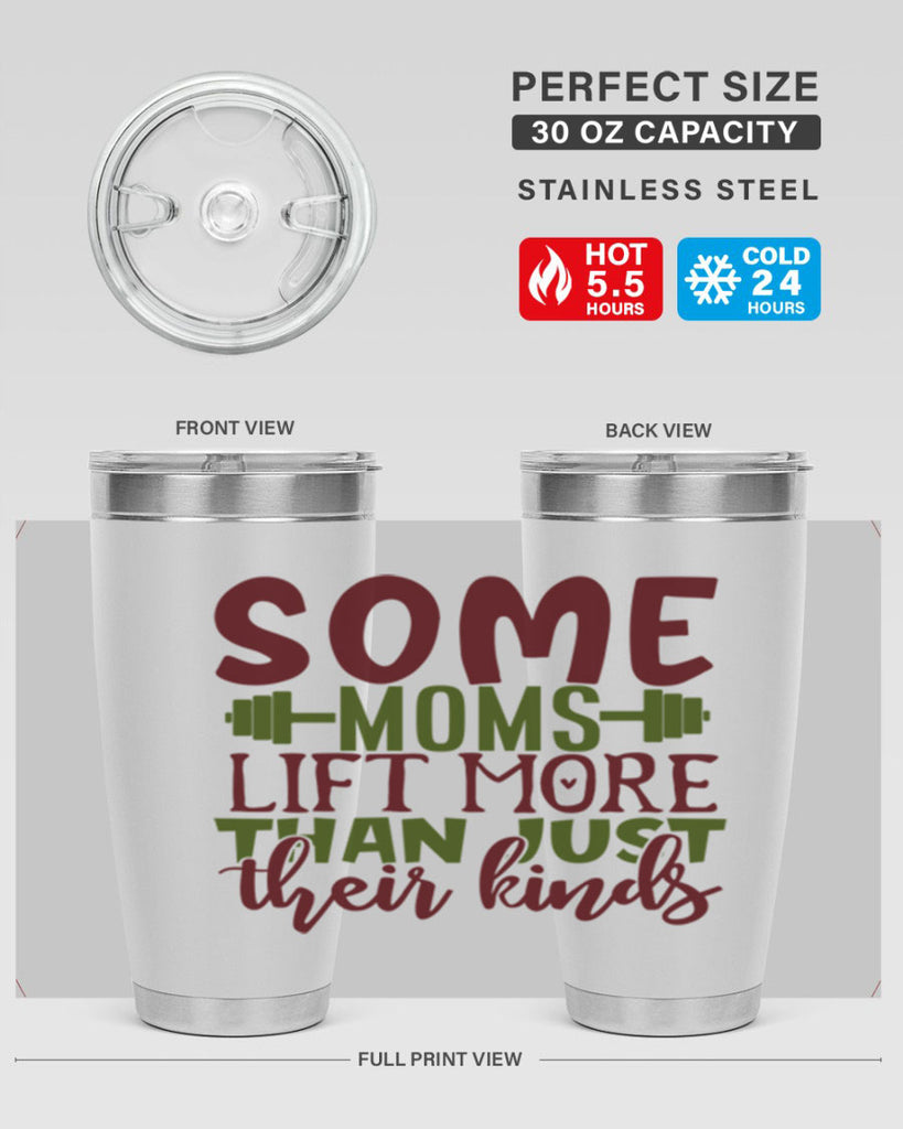 some moms lift more than just their kinds 19#- gym- Tumbler