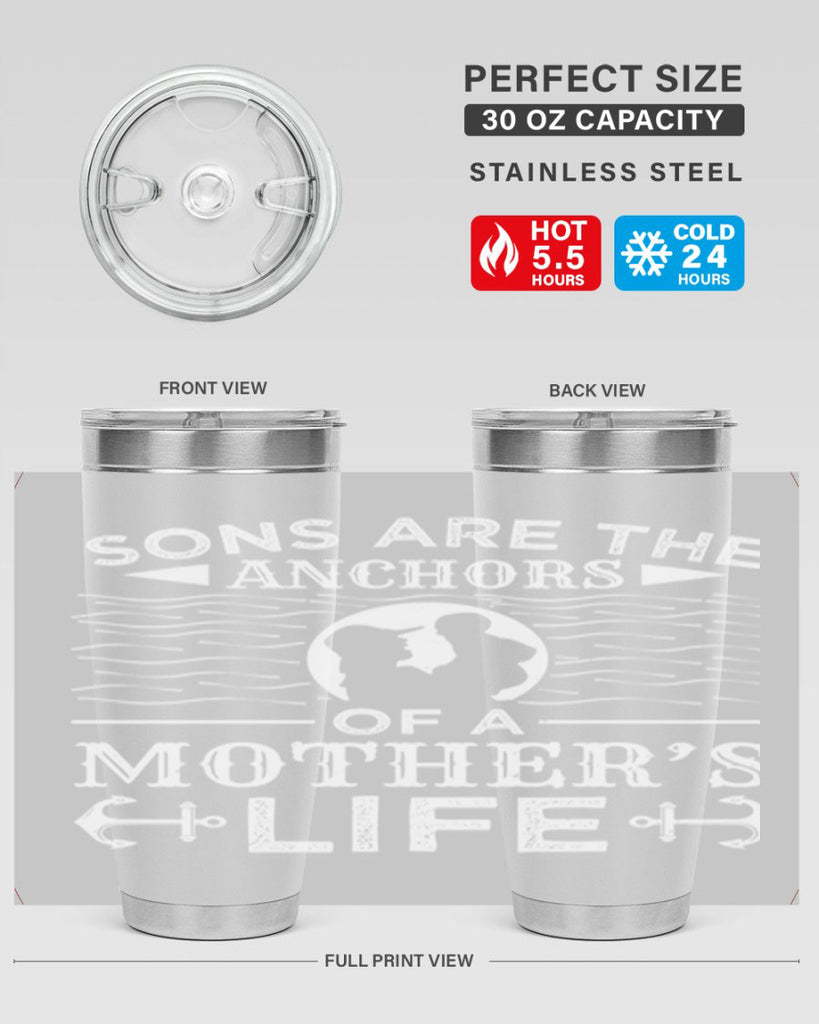 sons are the anchors of a mothers life 30#- mothers day- Tumbler
