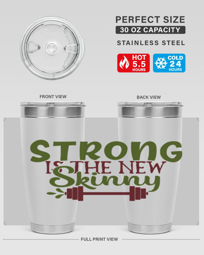 strong is the new skinny 12#- gym- Tumbler