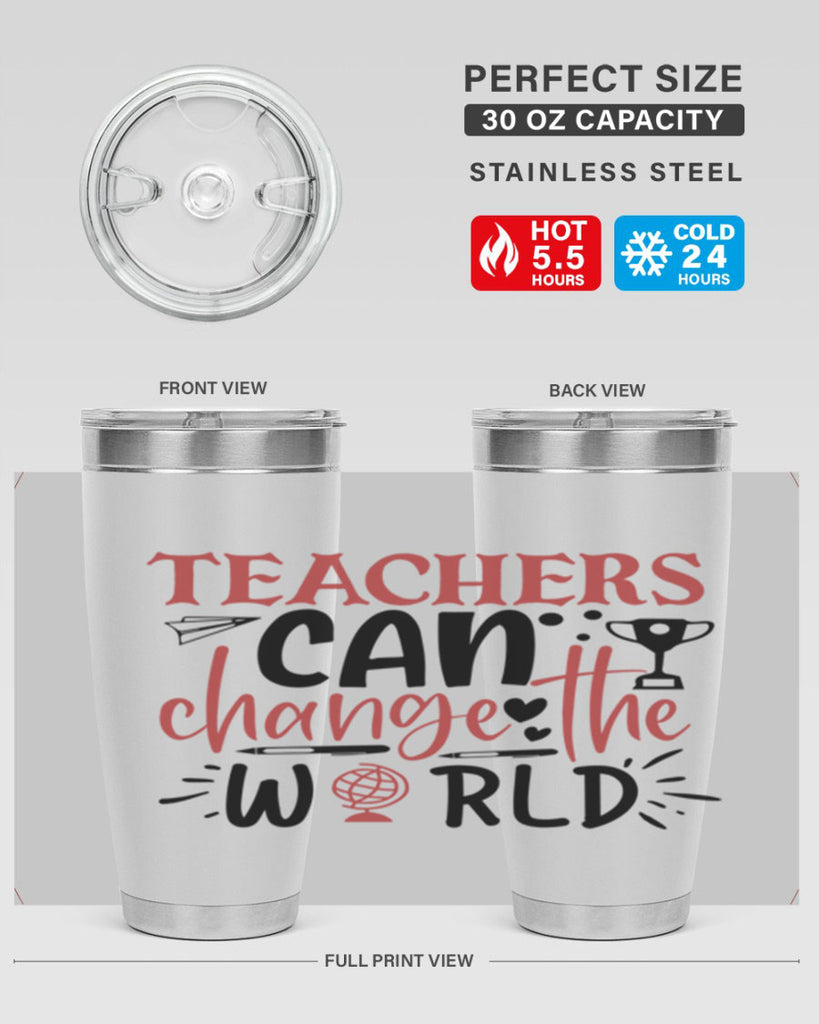 teachers ca change the world Style 136#- teacher- tumbler