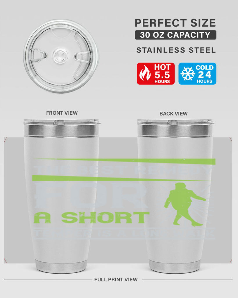 the best remedy for a short temper is a long walk 23#- walking- Tumbler