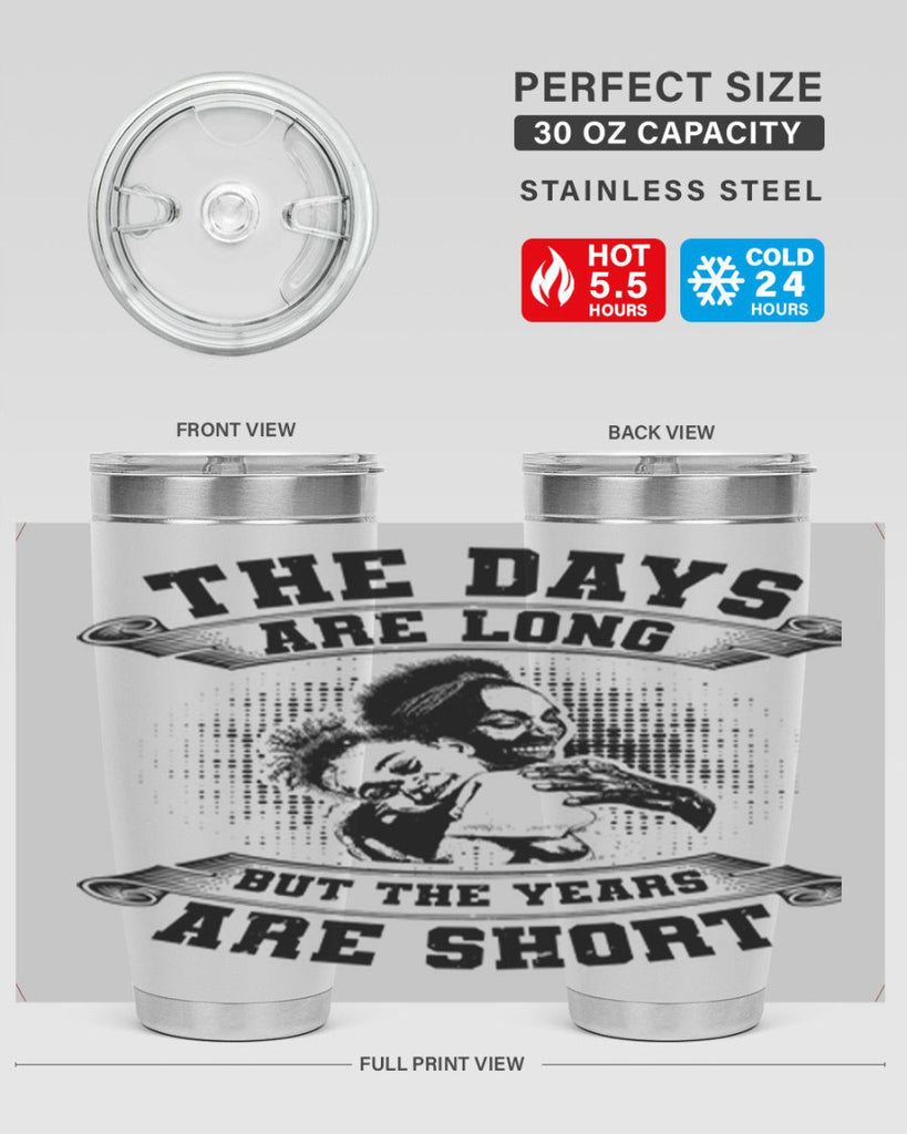 the days are long but the years are short 28#- mothers day- Tumbler