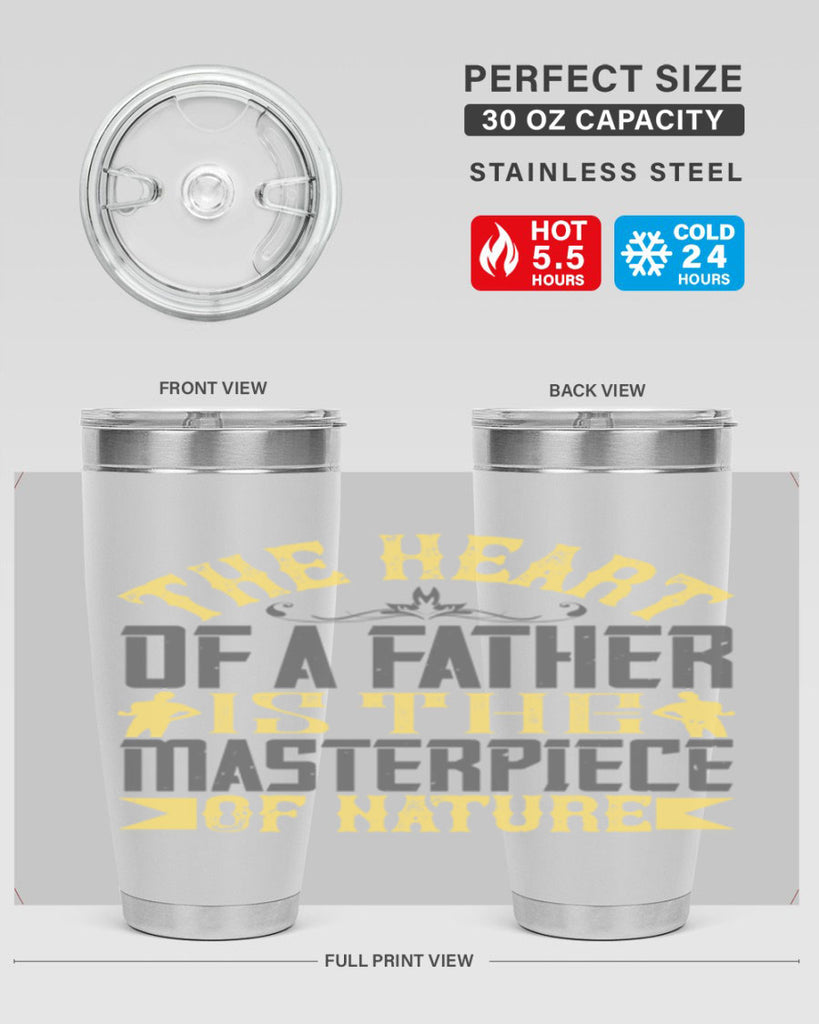 the heart of a father is the masterpiece of nature 18#- Parents Day- Tumbler