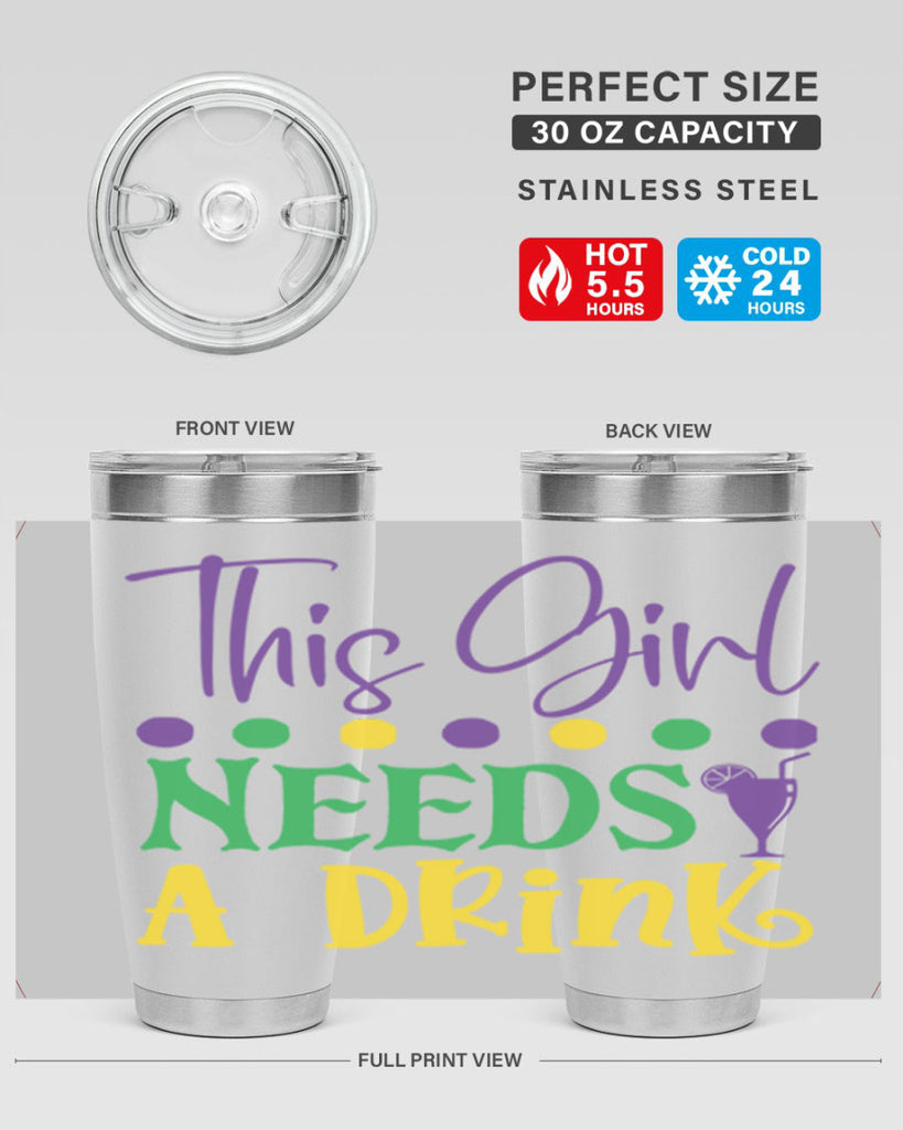 this girl needs a drink 74#- mardi gras- Tumbler