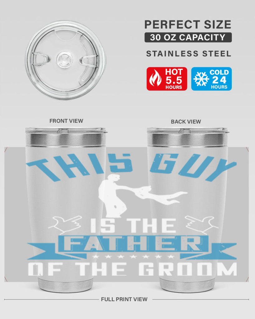 this guy is the father of the groom 158#- fathers day- Tumbler