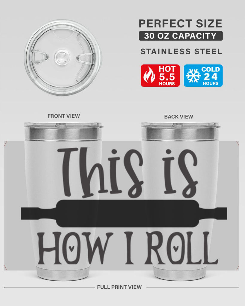 this is how i roll 76#- kitchen- Tumbler