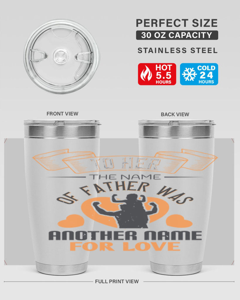 to her the name of father 144#- fathers day- Tumbler