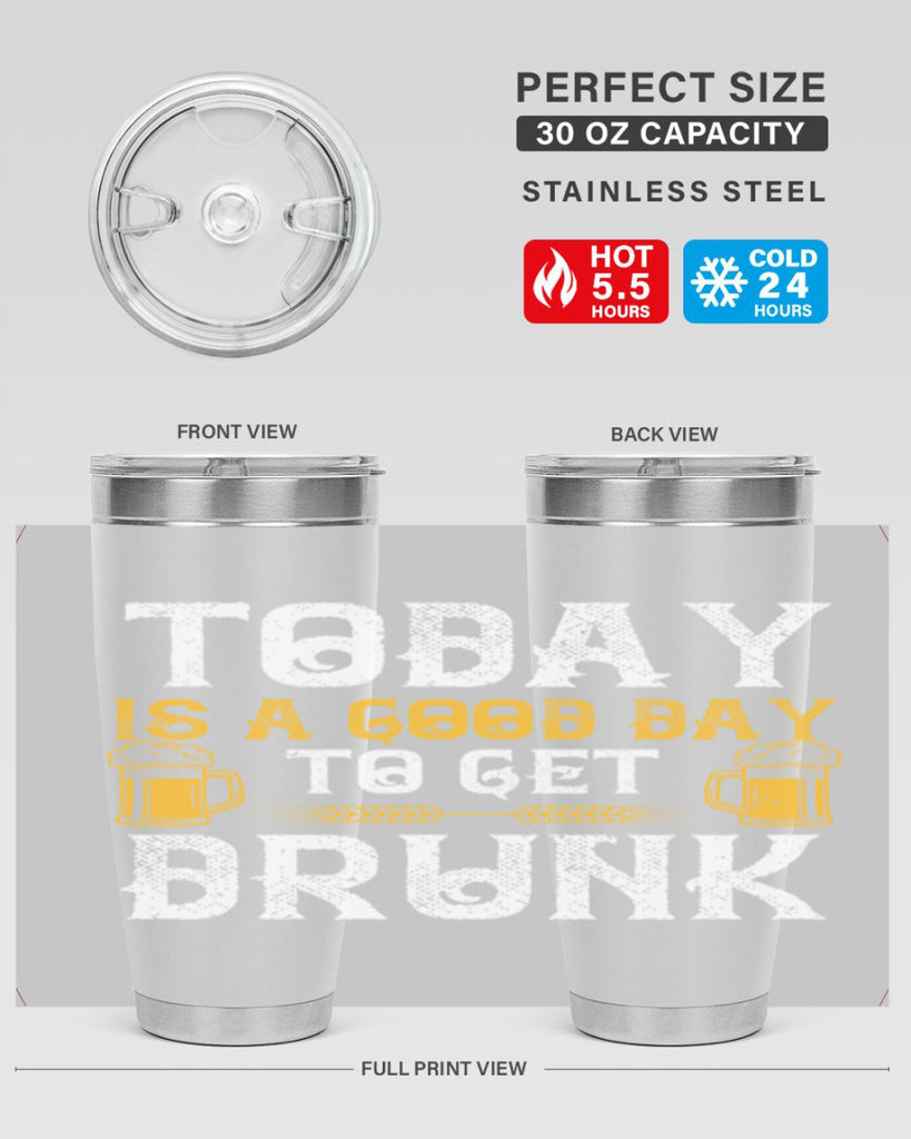 today is a good day to get drunk 6#- beer- Tumbler