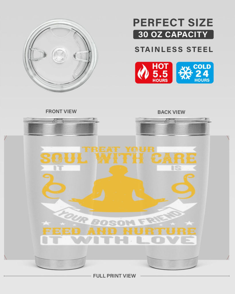 treat your soul with care it is your bosom friend feed and nurture it with love 42#- yoga- Tumbler