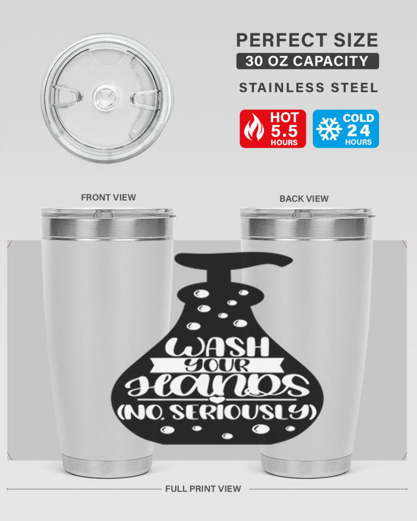 wash your hands no seriously 8#- bathroom- Tumbler