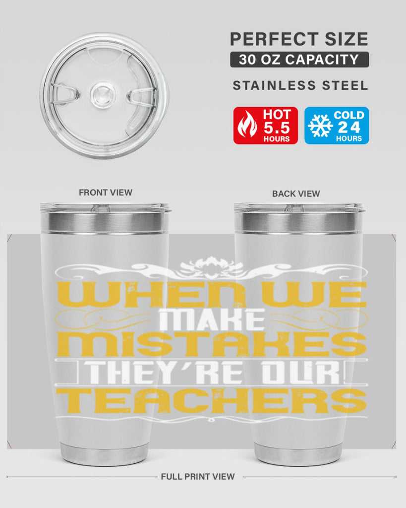 when we make mistakes they’re our teachers 9#- Parents Day- Tumbler