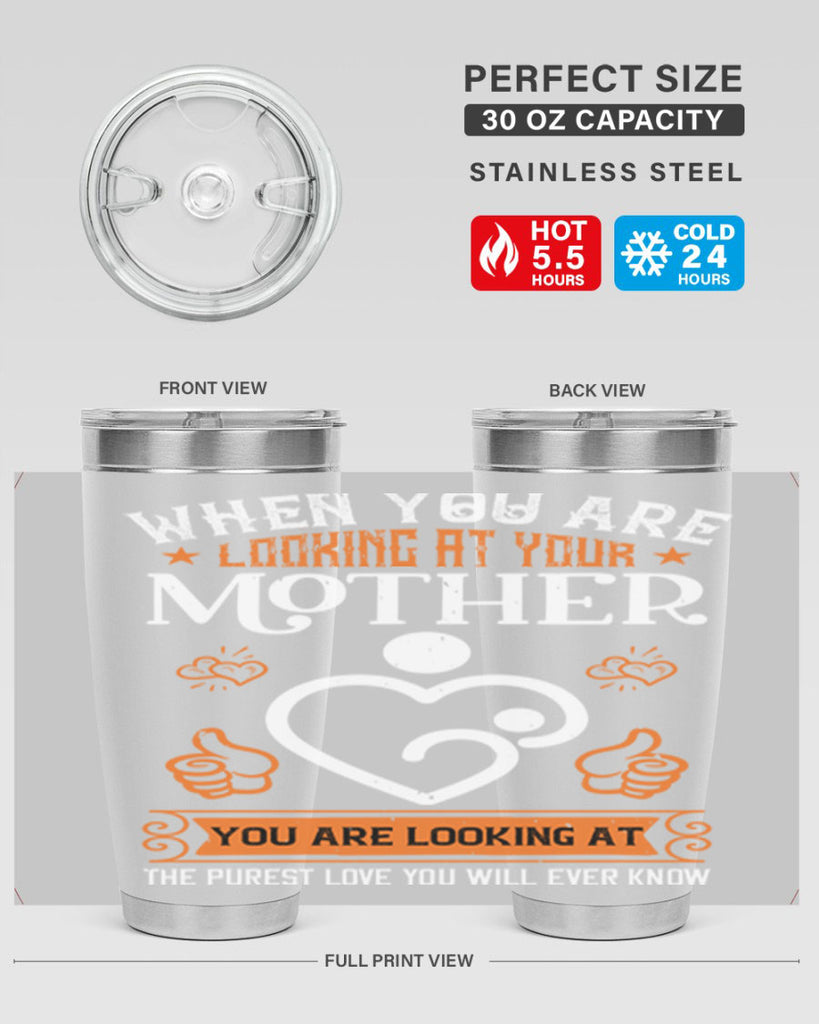 when you are looking 15#- mothers day- Tumbler