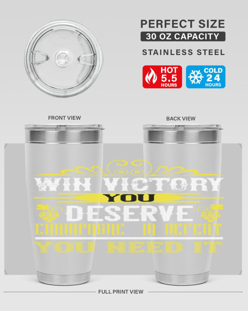win victory you deserve champagne in defent 7#- wine- Tumbler