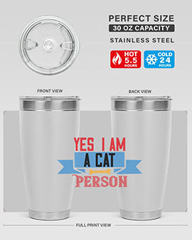 yes i am acat person Style 123#- cat- Tumbler