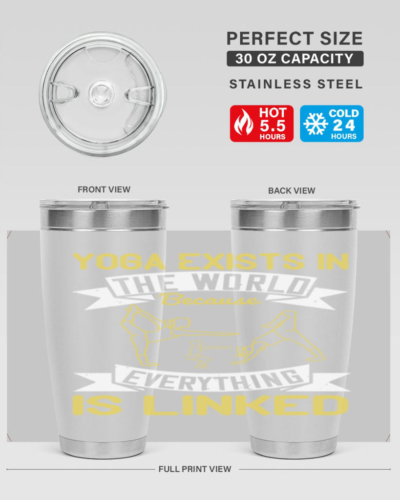 yoga exists in the world because everything is linked 32#- yoga- Tumbler