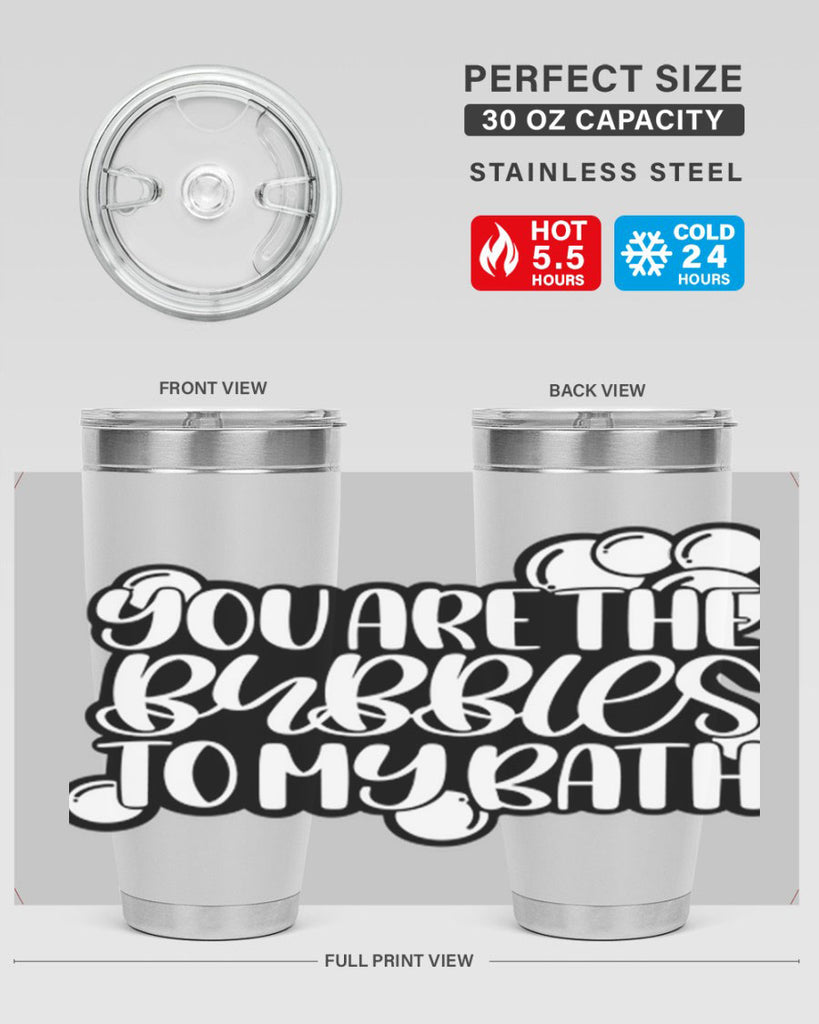 you are the bubbles to my bath 2#- bathroom- Tumbler