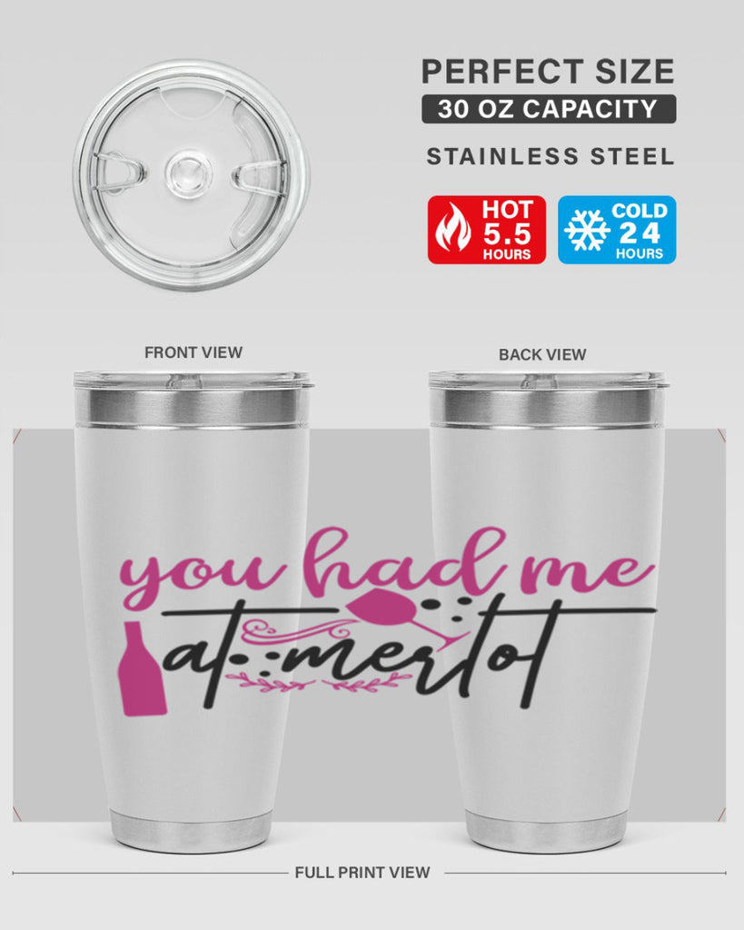 you had me at merlot 138#- wine- Tumbler