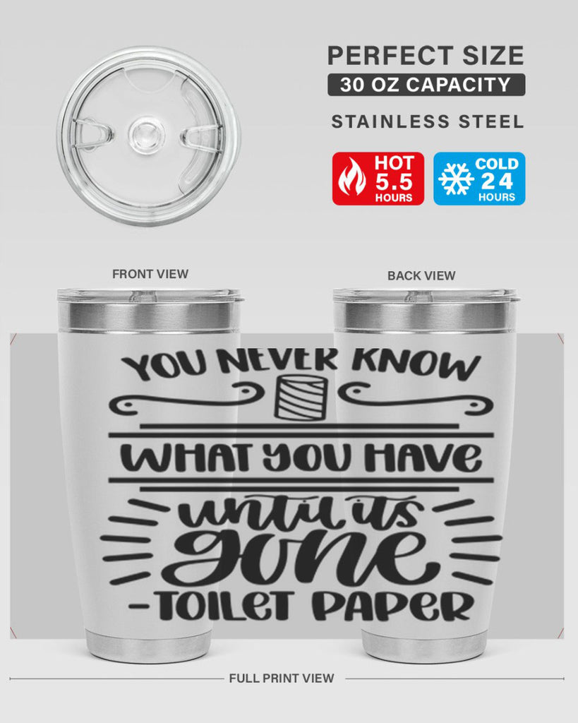 you never know what you have until it is gone 1#- bathroom- Tumbler