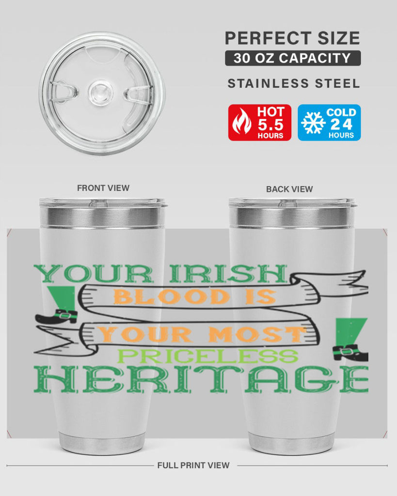 your irish blood is your most priceless heritage Style 3#- St Patricks Day- Tumbler