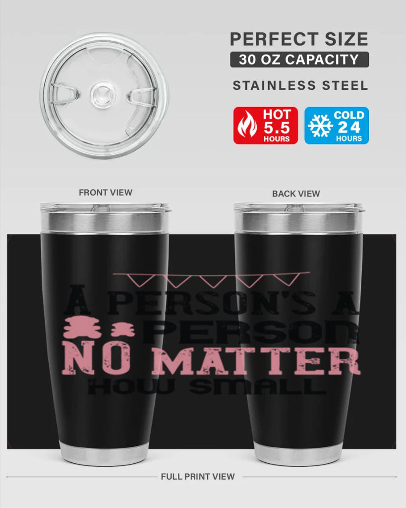 A persons a person no matter how small Style 53#- baby- Tumbler