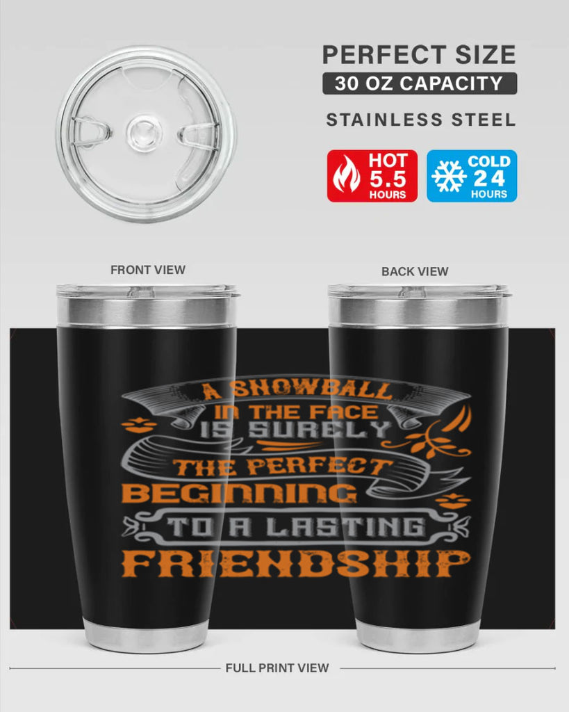 A snowball in the face is surely the perfect beginning to a lasting friendship Style 2#- Best Friend- Tumbler
