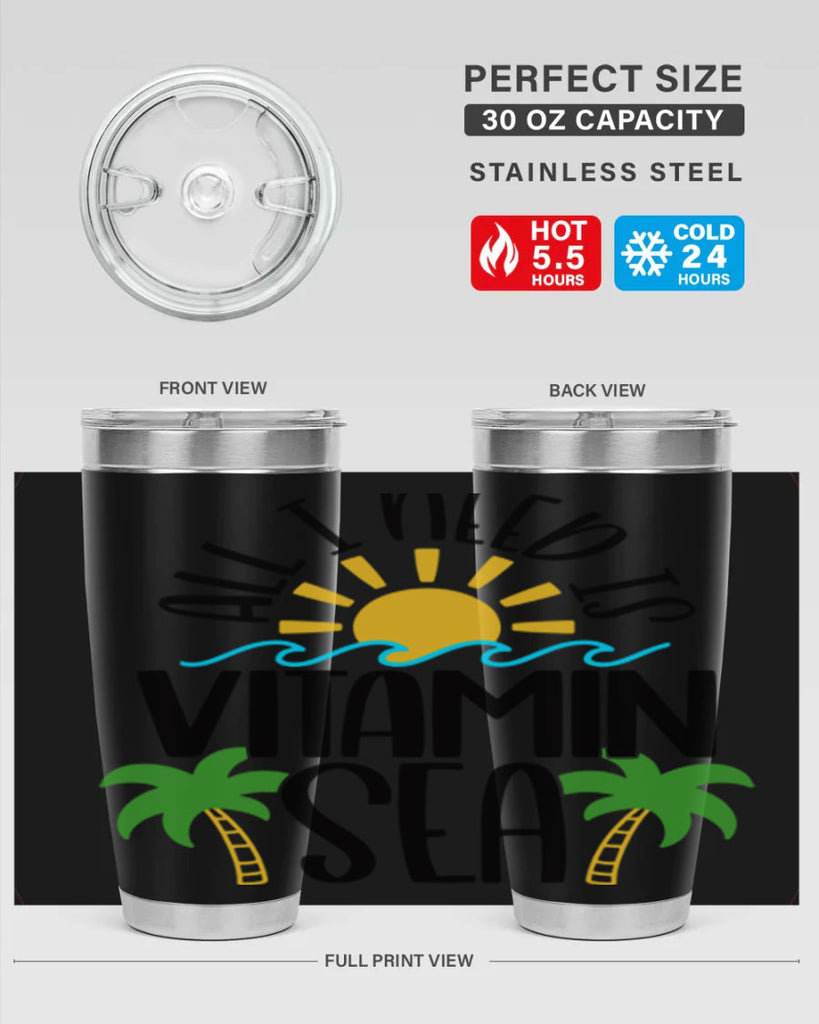 All I Need Is Vitamin Sea Style 56#- summer- Tumbler