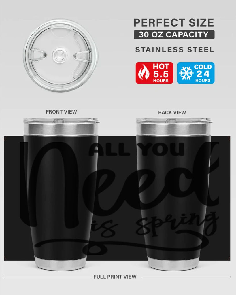 All You Need is Spring16#- spring- Tumbler