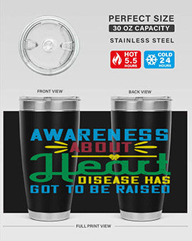 Awareness about heart disease has got to be raised Style 28#- self awareness- Tumbler