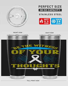 Be the witness of your thoughts Style 48#- self awareness- Tumbler