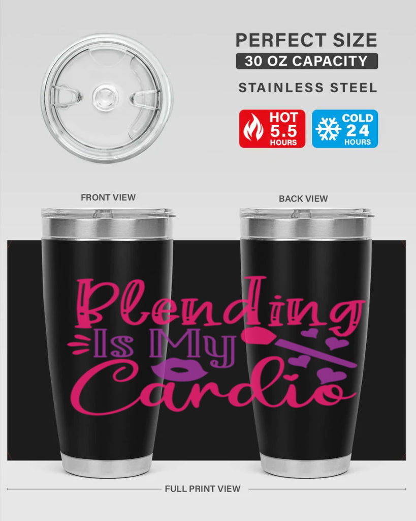 Blending Is My Cardio Style 247#- make up- Tumbler