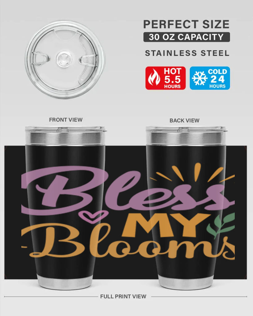 Bless My Blooms  65#- spring- Tumbler