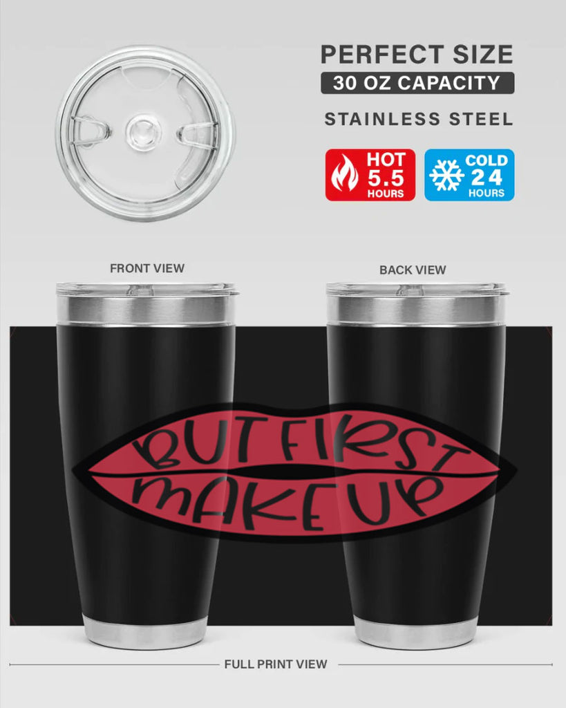 But First Makeup Style 116#- make up- Tumbler
