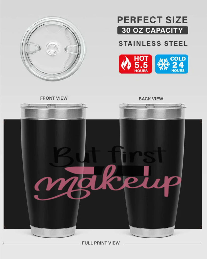 But First Makeup Style 117#- make up- Tumbler