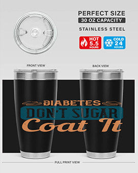 Diabetes Don’T Sugar Coat It Style 2#- diabetes- Tumbler