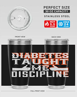 Diabetes taught me discipline Style 45#- diabetes- Tumbler