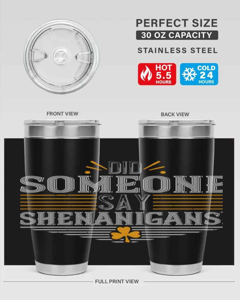 Did someone say shenanigans Style 140#- St Patricks Day- Tumbler